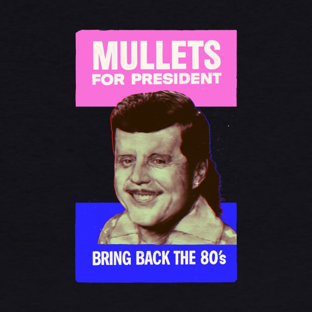 Mullets for President by Verso